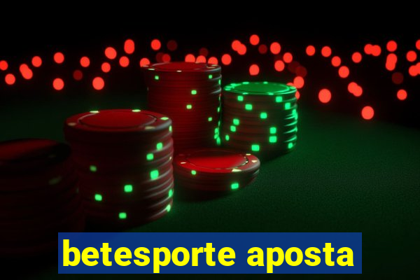 betesporte aposta